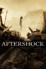 Nonton film Aftershock (2010) subtitle indonesia