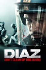 Nonton film Diaz – Don’t Clean Up This Blood (2012) subtitle indonesia