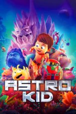 Nonton film Astro Kid (2019) subtitle indonesia