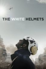 Nonton film The White Helmets (2016) subtitle indonesia
