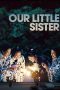 Nonton film Our Little Sister (2015) subtitle indonesia