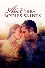 Nonton film Ain’t Them Bodies Saints (2013) subtitle indonesia