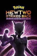 Nonton film Pokémon: Mewtwo Strikes Back – Evolution (2019) subtitle indonesia