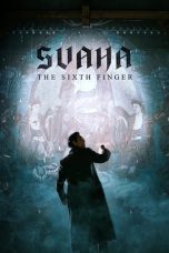 Nonton film Svaha: The Sixth Finger (2019) subtitle indonesia