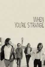 Nonton film When You’re Strange (2010) subtitle indonesia