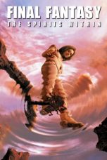 Nonton film Final Fantasy: The Spirits Within (2001) subtitle indonesia