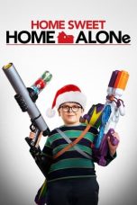 Nonton film Home Sweet Home Alone (2021) subtitle indonesia