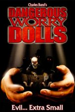 Nonton film Dangerous Worry Dolls (2008) subtitle indonesia