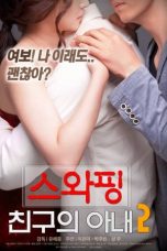 Nonton film Swapping: My Friend’s Wife 2 (2018) subtitle indonesia