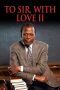Nonton film To Sir, with Love II (1996) subtitle indonesia