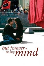Nonton film But Forever in My Mind (1999) subtitle indonesia