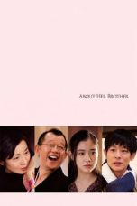 Nonton film About Her Brother (2010) subtitle indonesia