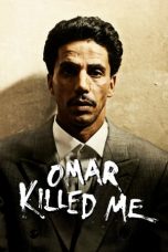 Nonton film Omar Killed Me (2011) subtitle indonesia