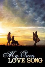 Nonton film My Own Love Song (2010) subtitle indonesia