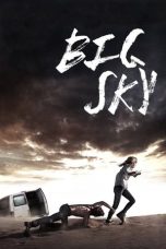 Nonton film Big Sky (2015) subtitle indonesia