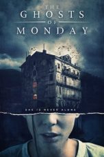 Nonton film The Ghosts of Monday (2022) subtitle indonesia