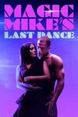 Nonton film Magic Mike’s Last Dance (2023) subtitle indonesia