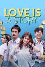 Nonton film Love Is A Story (2021) subtitle indonesia