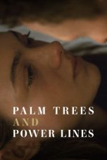 Nonton film Palm Trees and Power Lines (2023) subtitle indonesia