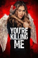 Nonton film You’re Killing Me (2023) subtitle indonesia