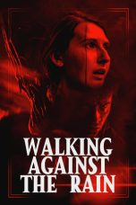 Nonton film Walking Against the Rain (2022) subtitle indonesia