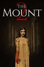 Nonton film The Mount 2 (2023) subtitle indonesia