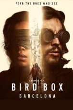Nonton film Bird Box Barcelona (2023) subtitle indonesia