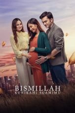 Nonton film Bismillah Kunikahi Suamimu (2023) subtitle indonesia