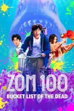 Nonton film Zom 100: Bucket List of the Dead (2023) subtitle indonesia