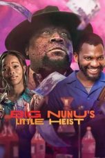 Nonton film Big Nunu’s Little Heist (2023) subtitle indonesia