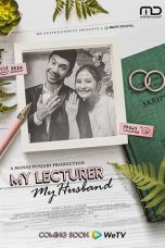 Nonton film My Lecturer, My Husband S1-S2 subtitle indonesia