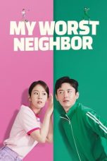 Nonton film My Worst Neighbor (2023) subtitle indonesia