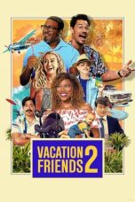 Nonton film Vacation Friends 2 (2023) subtitle indonesia