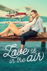 Nonton film Love Is in the Air (2023) subtitle indonesia
