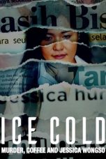 Nonton film Ice Cold: Murder, Coffee and Jessica Wongso (2023) subtitle indonesia
