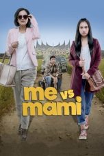 Nonton film Me Vs Mami (2016) subtitle indonesia