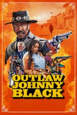 Nonton film Outlaw Johnny Black (2023) subtitle indonesia